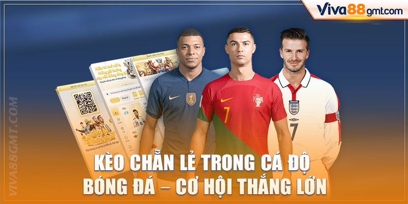 Kèo Chẵn Lẻ Trong Cá Độ Bóng Đá - Cơ Hội Thắng Lớn 1 Kèo chẵn lẻ