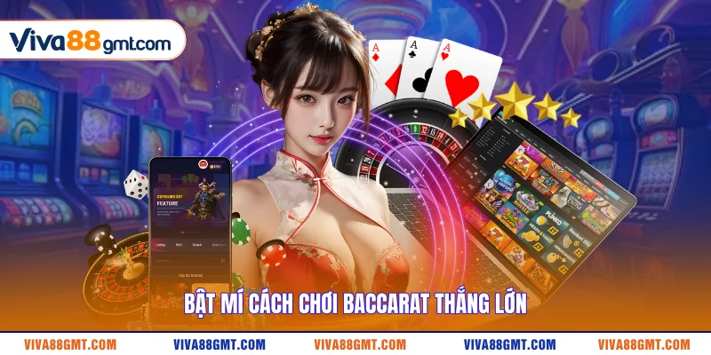 Cách chơi Baccarat VIVA88 | Hướng Dẫn Chi Tiết Từ A Đến Z 4 Bật mí cách chơi Baccarat thắng lớn