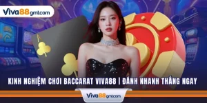 kinh nghiem choi baccarat viva88 3