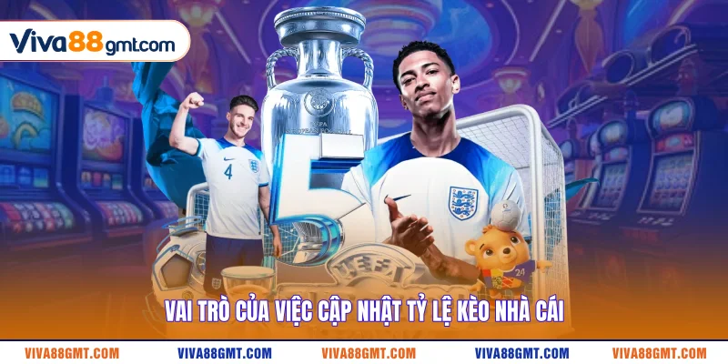 Tỷ Lệ Kèo Nhà Cái - Cách Đọc Kèo Chuẩn Cho Người Mới 3 Vai trò của việc cập nhật tỷ lệ kèo nhà cái